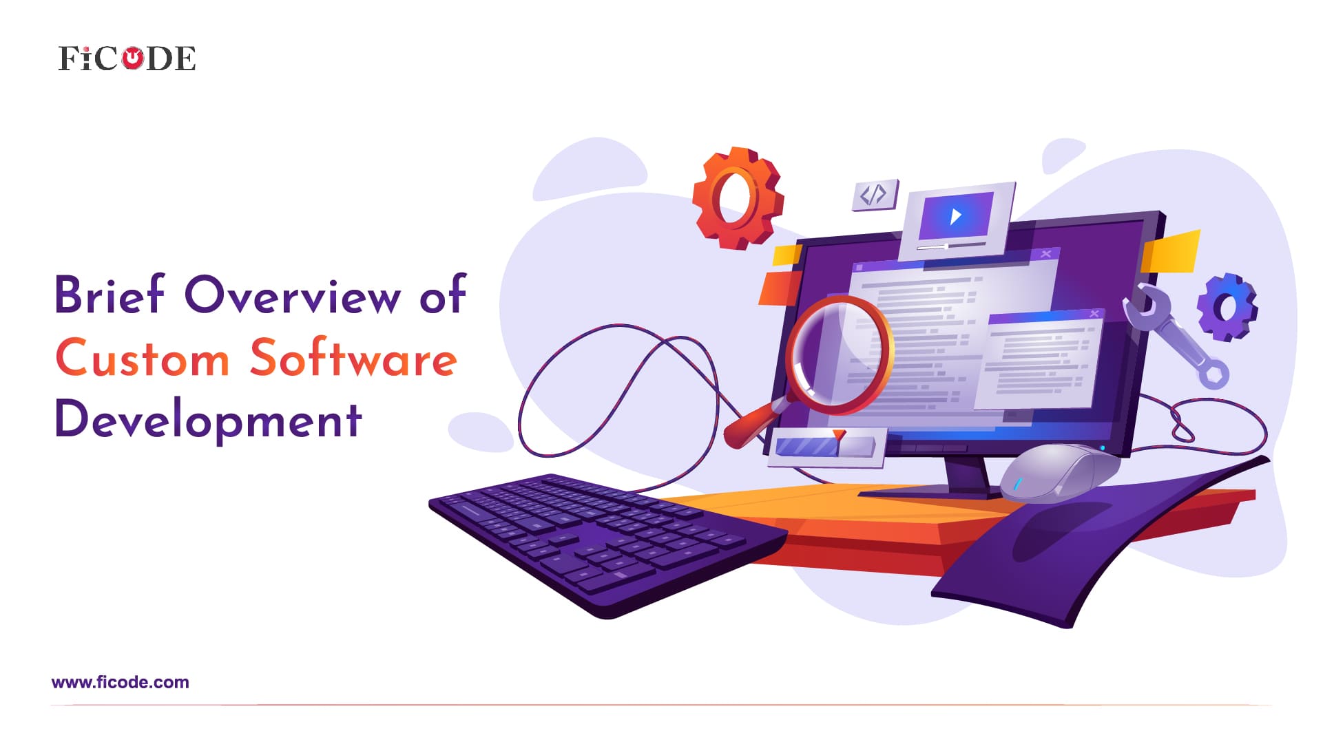 A Brief Overview of Custom Software Development